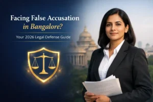 How to defend against false criminal accusations and false FIR in Bangalore – 2026 expert legal guide by SP Law Chambers