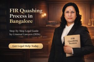 FIR Quashing Process in Bangalore